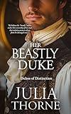 Her Beastly Duke: A Historical Regency Romance Novel (Dukes of Distinction Book 3)