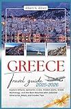 GREECE TRAVEL GUIDE 2025-2026: Explore Athens, Santorini, Crete, Hidden Gems, Greek Mythology, and the Best Beaches with Detailed Itineraries, Maps, ... Tips (Newly Updated 2025-2026 Travel Guides)