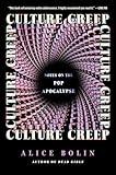 Culture Creep: Notes on the Pop Apocalypse
