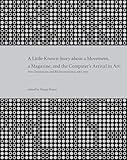 A Little-Known Story about a Movement, a Magazine, and the Computer's Arrival in Art: New Tendencies and Bit International, 1961-1973