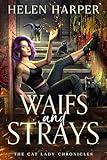 Waifs And Strays (The Cat Lady Chronicles Book 1)
