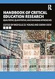 Handbook of Critical Education Research: Qualitative, Quantitative, and Emerging Approaches