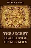 The Secret Teachings Of All Ages