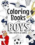 Coloring Books For Boys Cool Sports And Games: Cool Sports Coloring Book For Boys Aged 6-12 (The Future Teacher's Coloring Books For Boys)
