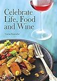 Celebrate Life, Food & Wine