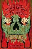 Where They Burn Books, They Also Burn People (Hispanic American Heritage Stories)