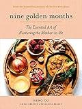 Nine Golden Months: The Essential Art of Nurturing the Mother-To-Be