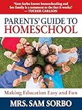 Parents' Guide to Homeschool: Making Education Easy and Fun