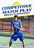Championship Productions Competitive Match Play Drills and Strategy