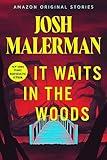 It Waits in the Woods (Creature Feature collection)