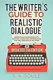 The Writers Guide to Realistic Dialogue: Updated 2nd Edition (Fiction Writing Tools Book 4)