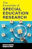 Essentials of Special Education Research (Special Education Law, Policy, and Practice)