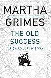 The Old Success (The Richard Jury Mysteries Book 25)