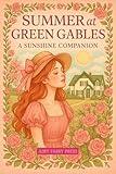 Summer at Green Gables: A Sunshine Companion