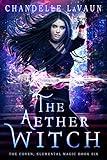 The Aether Witch (The Coven: Elemental Magic Book 6)