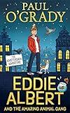 Eddie Albert and the Amazing Animal Gang: The Amsterdam Adventure