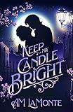 Keep My Candle Bright: A Gilded Age Romance (While the Pale Stars Shine)