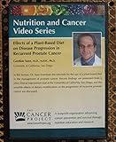 Effects of a Plant-Based Diet on Disease Progression in Recurrent Prostate Cancer (Nutrition and Cancer Video Series)