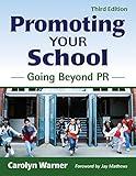 Promoting Your School: Going Beyond PR