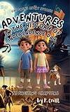 Children's Short Stories: Adventures in the History of Independence Day: 13 Exciting Journeys for Young Imaginations; Ages 6-12 (Children's Short Stories: Adventures with Sam, Mia and Max)