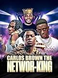 Carlos Brown The Networ-King