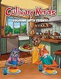 Culinary Nerds Coloring With Friends: 74 Coloring Pages Featuring Them Traveling To Famous Landmarks, Sports, Parks, Fantasy, Playing Games, Cooking, ... Kids (Culinary Nerds Cooking With Friends)
