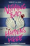 Nothing Bad Happens Here