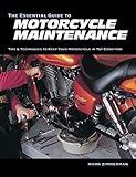The Essential Guide to Motorcycle Maintenance