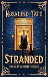 Stranded: A Romantic Time Travel Mystery (The Shorten Chronicles Book 1)