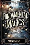 Fundamental Magics: Leander's Machine (The Ruins of Gandarah Book 1)