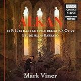 Alkan: 11 Pièces dans le style religieux, Op. 72, Étude Alla-Barbaro