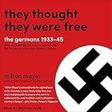 They Thought They Were Free: The Germans, 1933-45