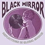 Black Mirror: Reflections in Global Musics 1918-1955