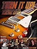 Turn It Up! A Celebration of the Electric Guitar