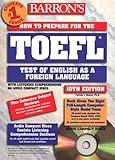 Barron's How to Prepare for the Toefl Test : Test of English As a Foreign Language (Barron's How to Prepare for the Toefl Test of English As a foreign