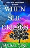 When She Breaks
