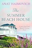The Summer Beach House: a sweet feel-good women's fiction novel