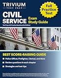 Civil Service Exam Study Guide: Test Prep with Practice Questions (Police Officer, Firefighter, Clerical, and More) [2nd Edition]