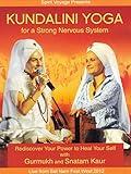 Kundalini Yoga for a Strong Nervous System