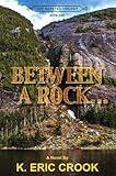 Between a Rock . . . (The Gansted Trilogy - Series Number 1)