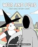 War and Peas: Funny Comics for Dirty Lovers
