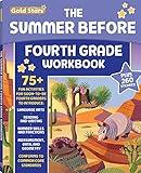 The Summer Before Fourth Grade Workbook: Bridging 3rd to 4th Grade with 75+ Activities Math, Reading, Writing, Language Arts, Fractions, Geometry, and More!