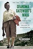 Grandma Gatewood's Walk: The Inspiring Story of the Woman Who Saved the Appalachian Trail