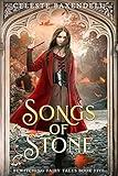 Songs of Stone (Bewitching Fairy Tales Book 5)
