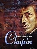In Search of Chopin
