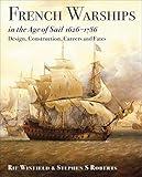 French Warships in the Age of Sail, 1626–1786: Design, Construction, Careers and Fates