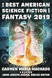 The Best American Science Fiction And Fantasy 2019