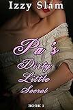 Pa's Dirty Little Secret: Book 1