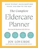 The Complete Eldercare Planner, Revised and Updated 4th Edition: Where to Start, Which Questions to Ask, and How to Find Help