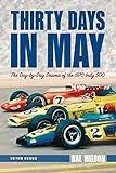 Thirty Days in May: The Day-by-Day Drama of the 1970 Indy 500 (Retro Reads)